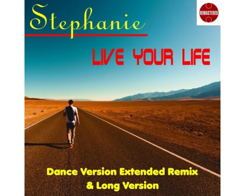 Stephanie - Live Your life