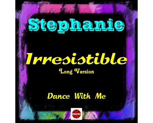 Stephanie - Irresistible