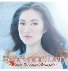 Stephanie Dan - Love To Love Acoustic
