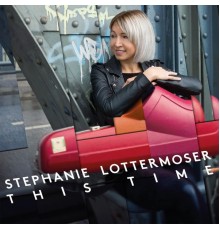 Stephanie Lottermoser - This Time