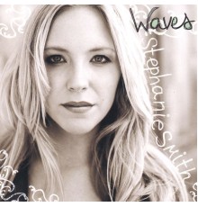 Stephanie Smith - Waves