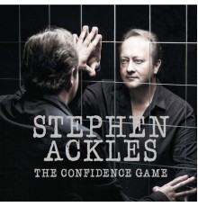 Stephen Ackles - The Confidence Game