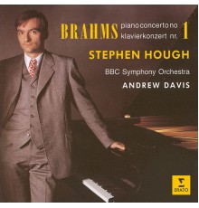 Stephen Hough, BBC Symphony Orchestra & Sir Andrew Davis - Brahms: Piano Concerto No. 1, Op. 15