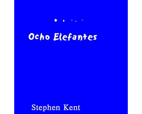 Stephen Kent - Ocho Elefantes