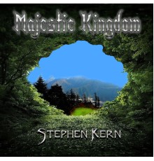 Stephen Kern - Majestic Kingdom