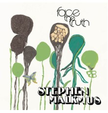 Stephen Malkmus - Face The Truth