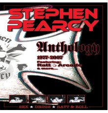 Stephen Pearcy - Anthology 1977-2007