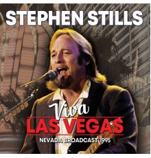 Stephen Stills - Viva Las Vegas