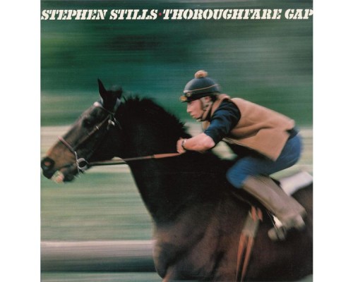 Stephen Stills - Thoroughfare Gap