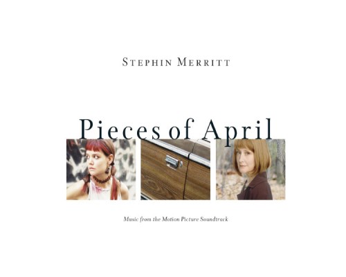 Stephin Merritt - Pieces of April