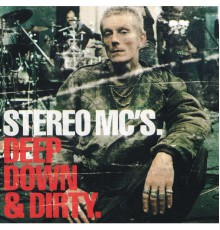 Stereo MC's - Deep Down & Dirty