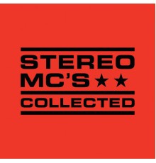 Stereo MC's - Collected