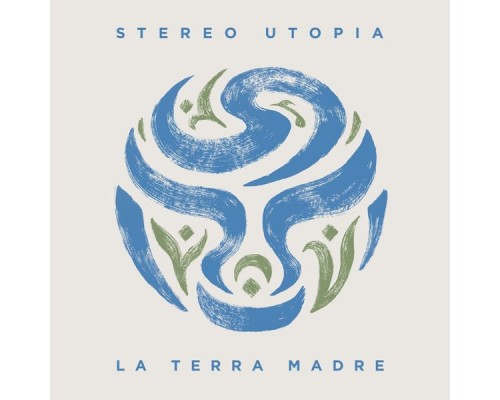 Stereo Utopia - La Terra Madre