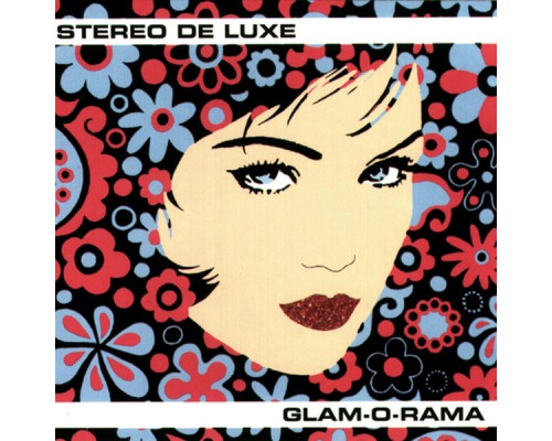 Stereo de Luxe - Glam-o-Rama