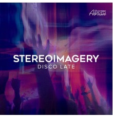 Stereoimagery - Disco Late