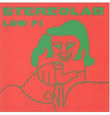 Stereolab - Low Fi (2022 Remaster)