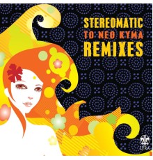 Stereomatic - To Neo Kyma (Remixes)