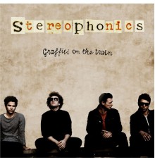 Stereophonics - Graffiti On The Train