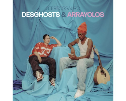 Stereossauro - Desghosts & Arrayolos