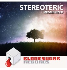 Stereoteric - Mesmerized