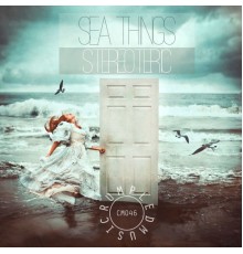 Stereoteric - Sea Things (Original Mix)