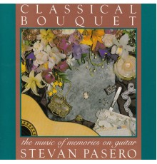 Stevan Pasero - Classical Bouquet