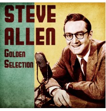 Steve Allen - Golden Selection  (Remastered)