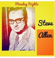 Steve Allen - Monday Nights