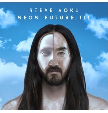 Steve Aoki - Neon Future III