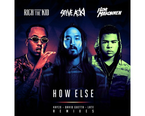 Steve Aoki - How Else  (Remixes)