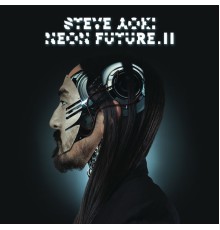 Steve Aoki - Neon Future II