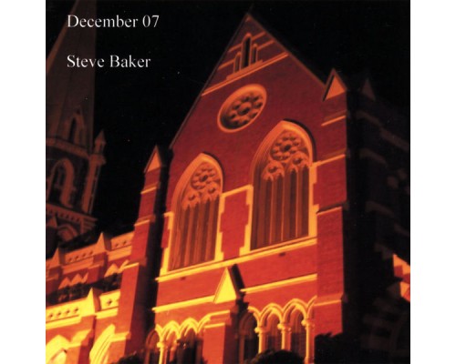 Steve Baker - December 07