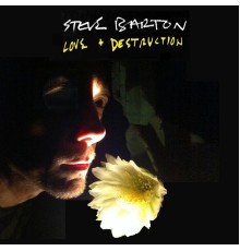 Steve Barton - Love & Destruction