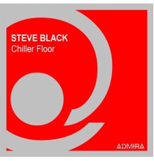 Steve Black - Chiller Floor