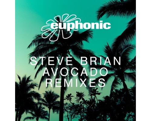 Steve Brian - Avocado (Remixes)