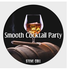 Steve Coll - Smooth Cocktail Party