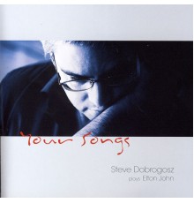 Steve Dobrogosz - Your Songs