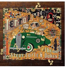 Steve Earle & The Dukes - Terraplane