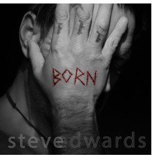 Steve Edwards - Born