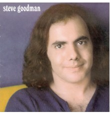 Steve Goodman - Steve Goodman