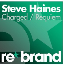 Steve Haines - Charged / Requiem