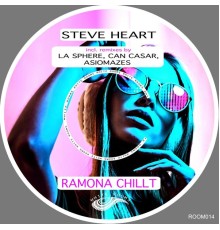 Steve Heart - Ramona Chillt