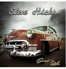 Steve Hicks - Sweet Ride