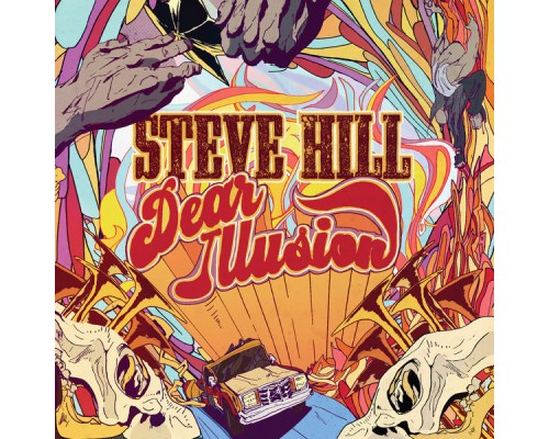 Steve Hill - Dear Illusion