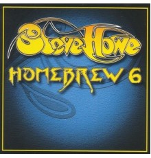 Steve Howe - Homebrew 6