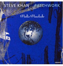 Steve Khan - Patchwork