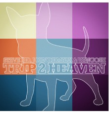 Steve Kid - Trip 2 Heaven