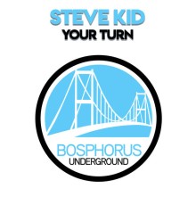 Steve Kid - Your Turn