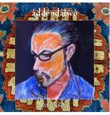 Steve Kilbey - Addendatwo