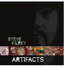 Steve Kilbey - Artifacts